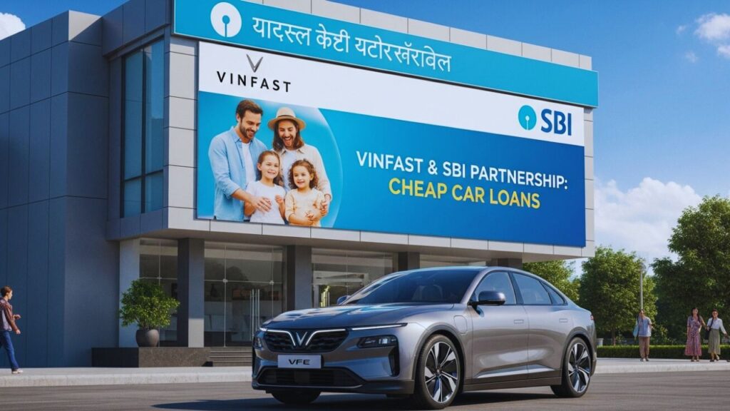 Vinfast &Sbi Partnership: Cheap Car Loans